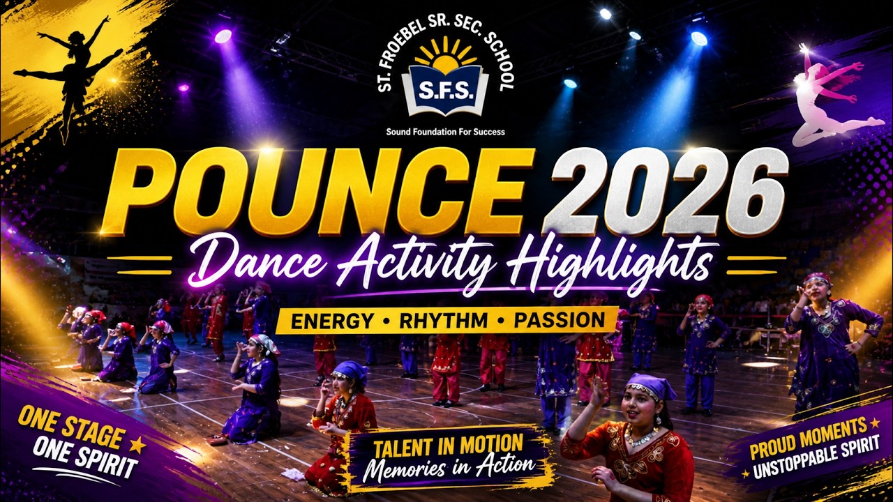 POUNCE 2026 🔥 Dance Activity Highlights | St. Froebel Sr. Sec. School | SFS