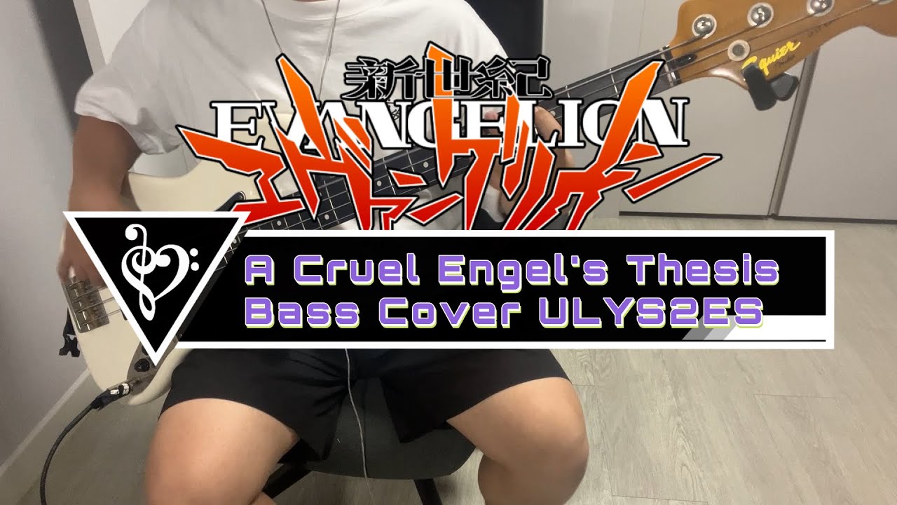 A Cruel Engel's Thesis from Neon Genesis Evangelion_ULYS2ES Bass Cover (TAB)