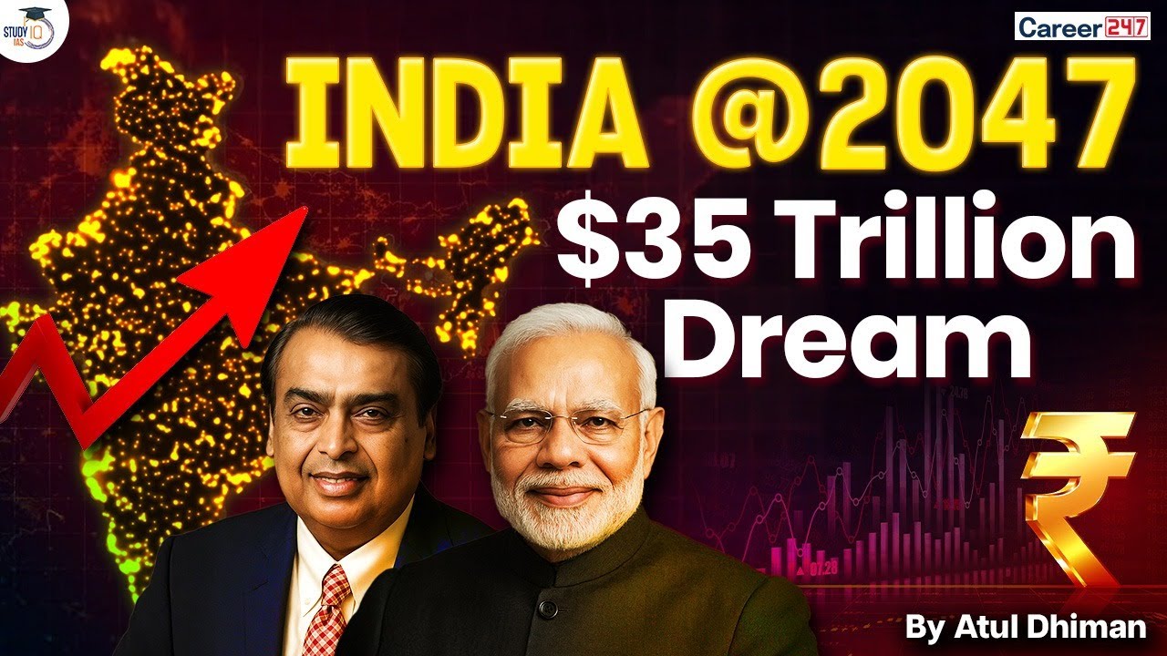 India’s $35 Trillion Economic Vision by 2047 | Roadmap to a Superpower