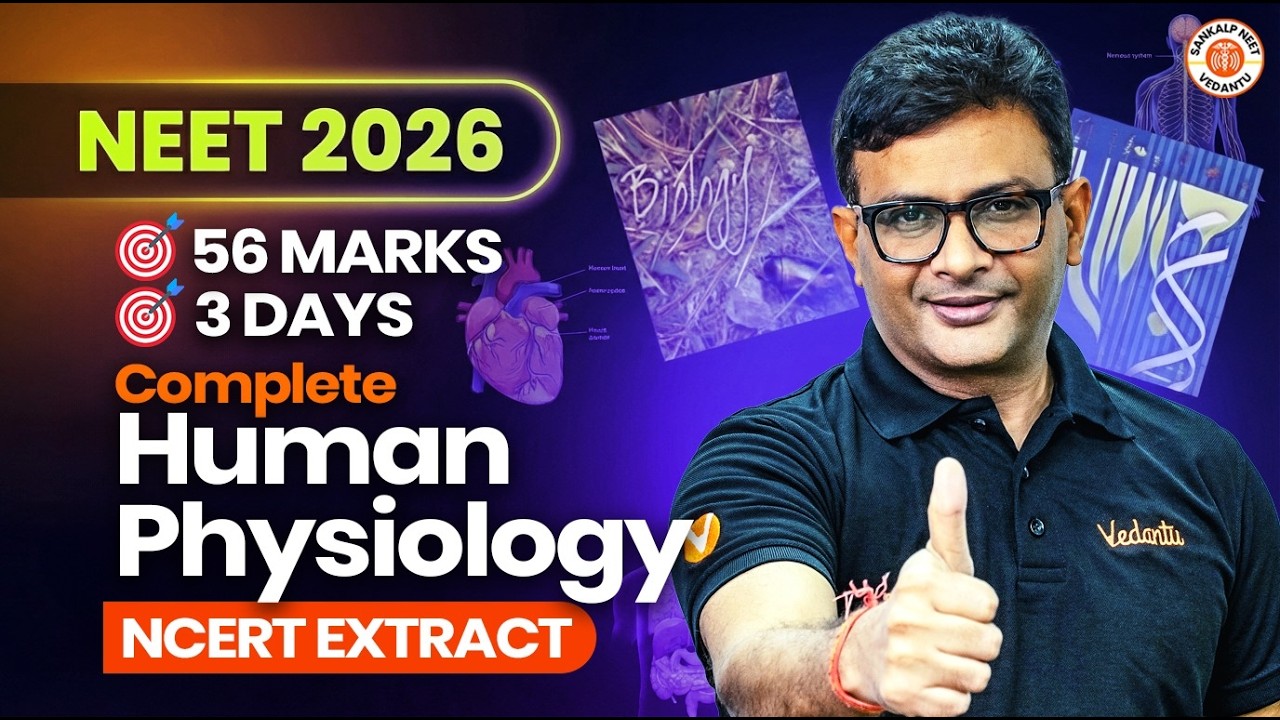 Complete Human Physiology in 3 Days | 56 Marks Guaranteed | NEET 2026 | MD Sir |Sankalp NEET Vedantu