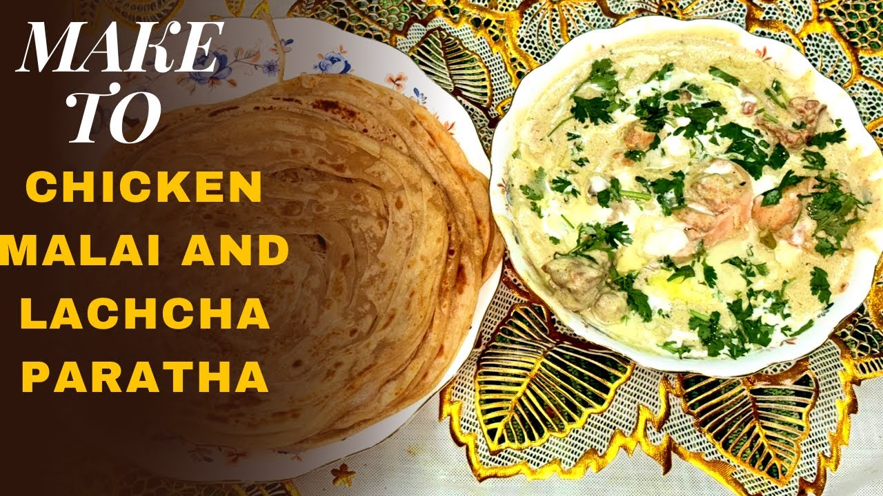 MAKE TO CHICKEN MALAI AND LACHCHA PARATHA😋||VERY DELICIOUS RECIPE||AMMI KA KITCHEN||VLOG31||.