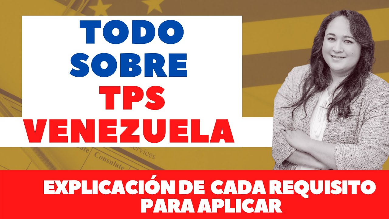 TODO SOBRE TPS VENEZUELA: Quienes Califican y cuales son los requisitos
