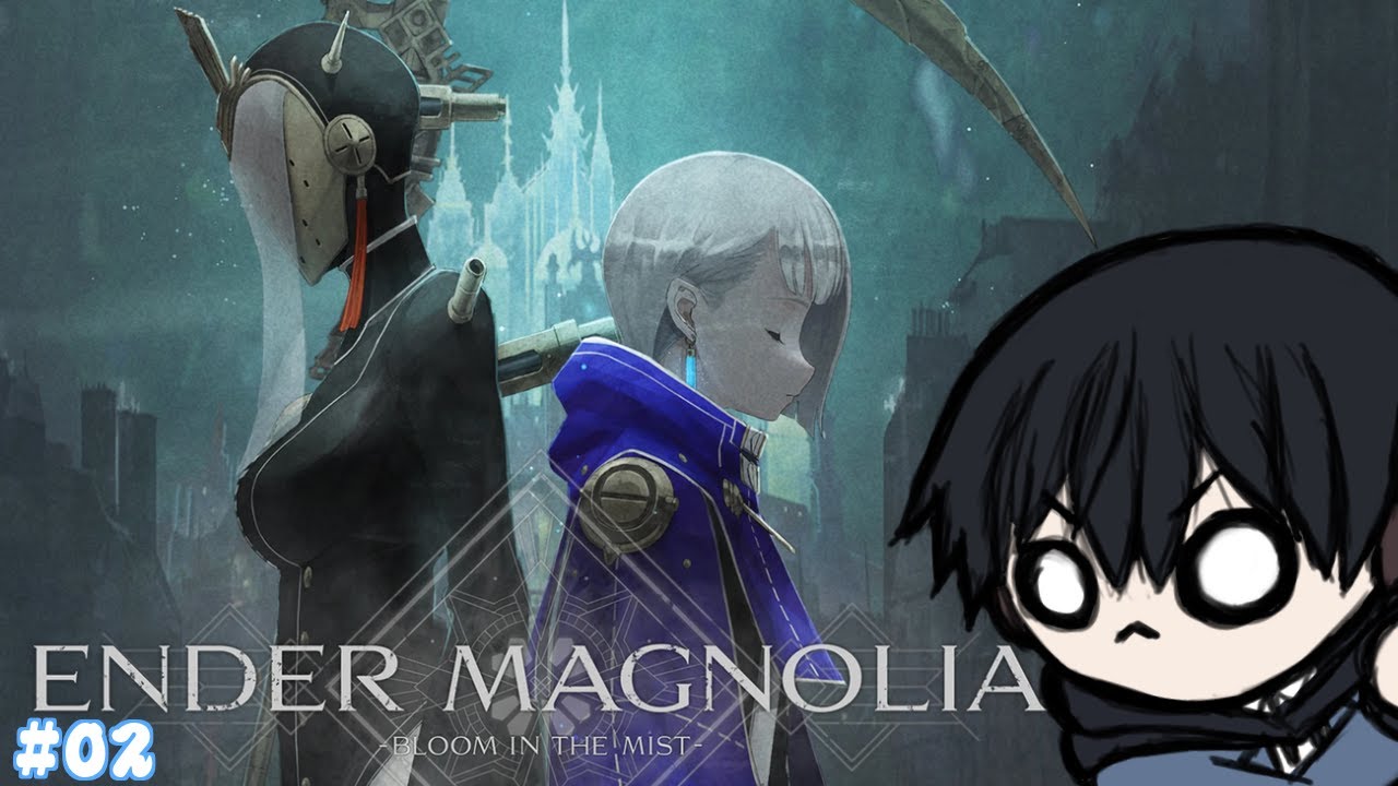 【ENDER MAGNOLIA】I'll make them mine! #02
