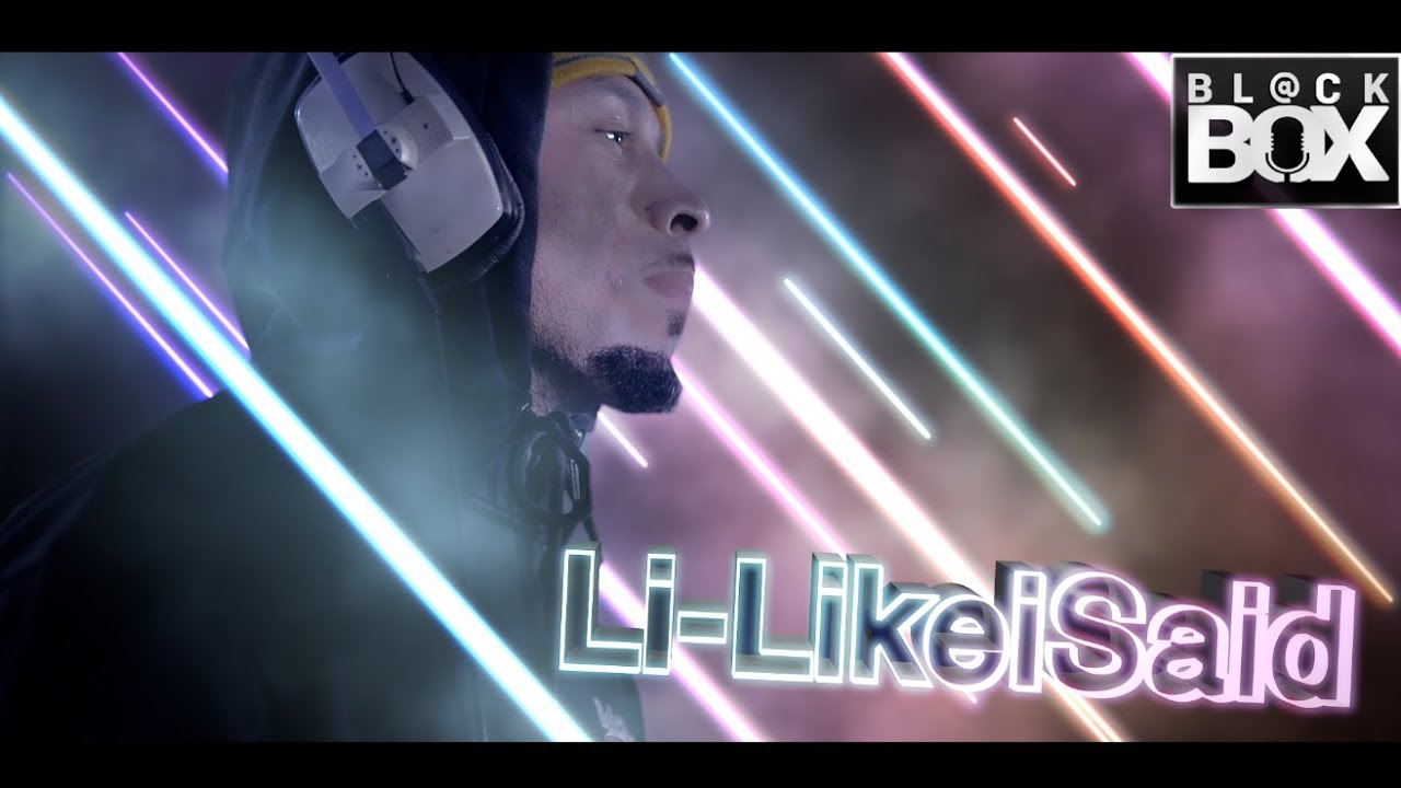 Li-LikeiSaid || BL@CKBOX Ep. 40