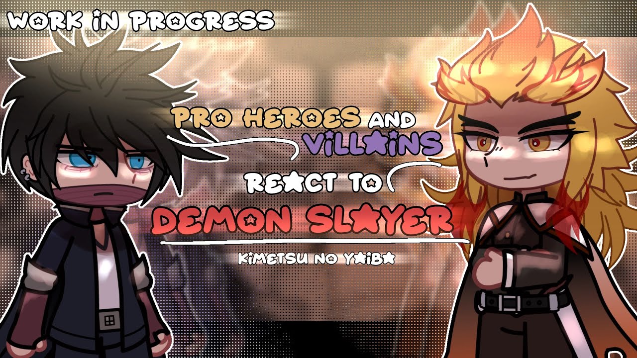 Pro Heroes and Villains react to Demon Slayer | MHA/DS | My Hero Academia/ Demon Slayer | 1/2 | WIP