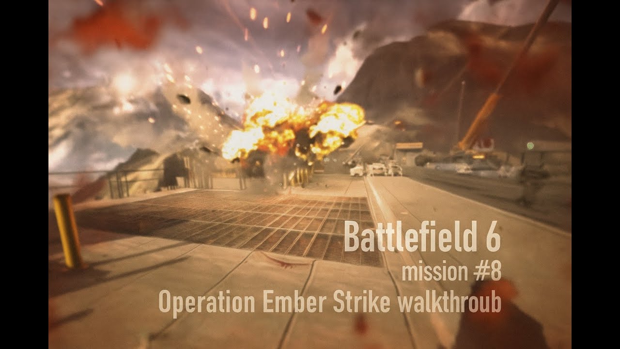 Battlefield 6 mission #8 Operation Ember Strike walkthrough