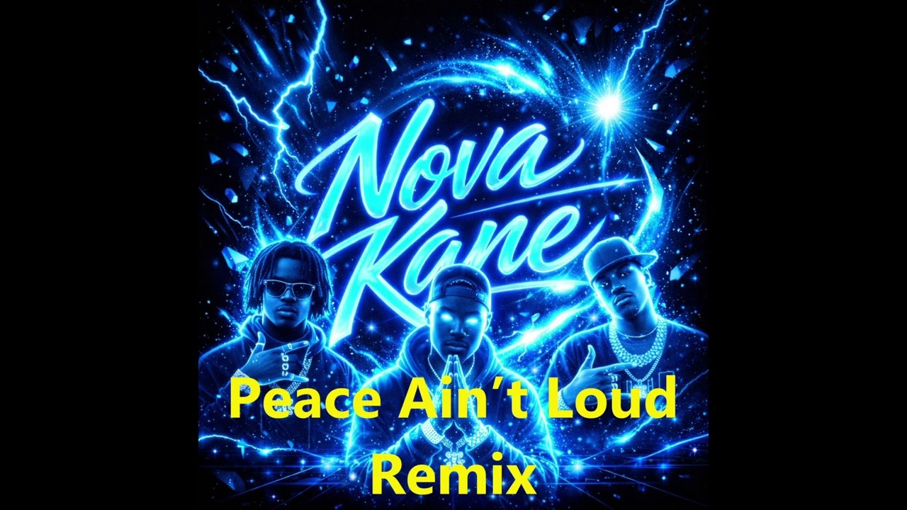 NOVA KANE - Peace Ain’t Loud (Remix) | (Official Music Video)