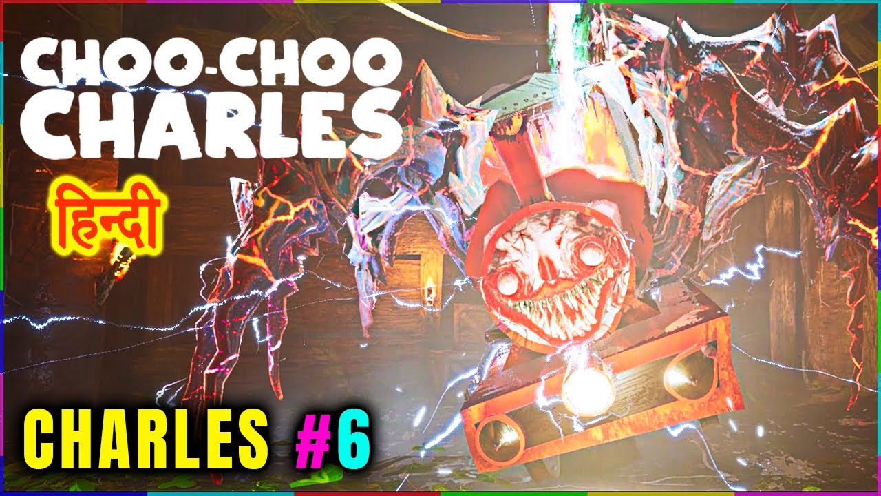 Choo-Choo Charles HINDI | HORROR MAKDI TRAIN GAME#6 | The Final, चार्ली टपका