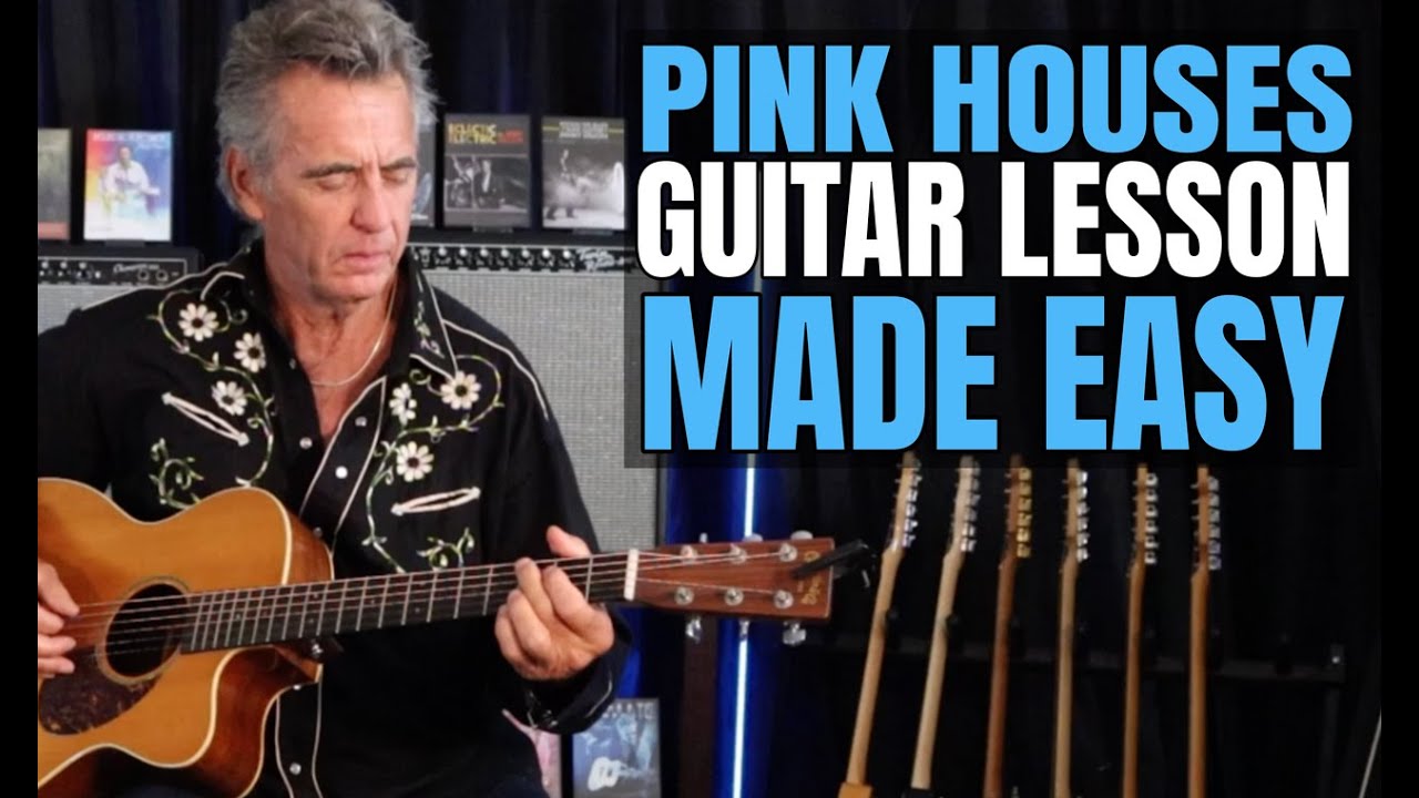 Learn Pink Houses in 10 Minutes - Beginner Friendly Guitar Lesson