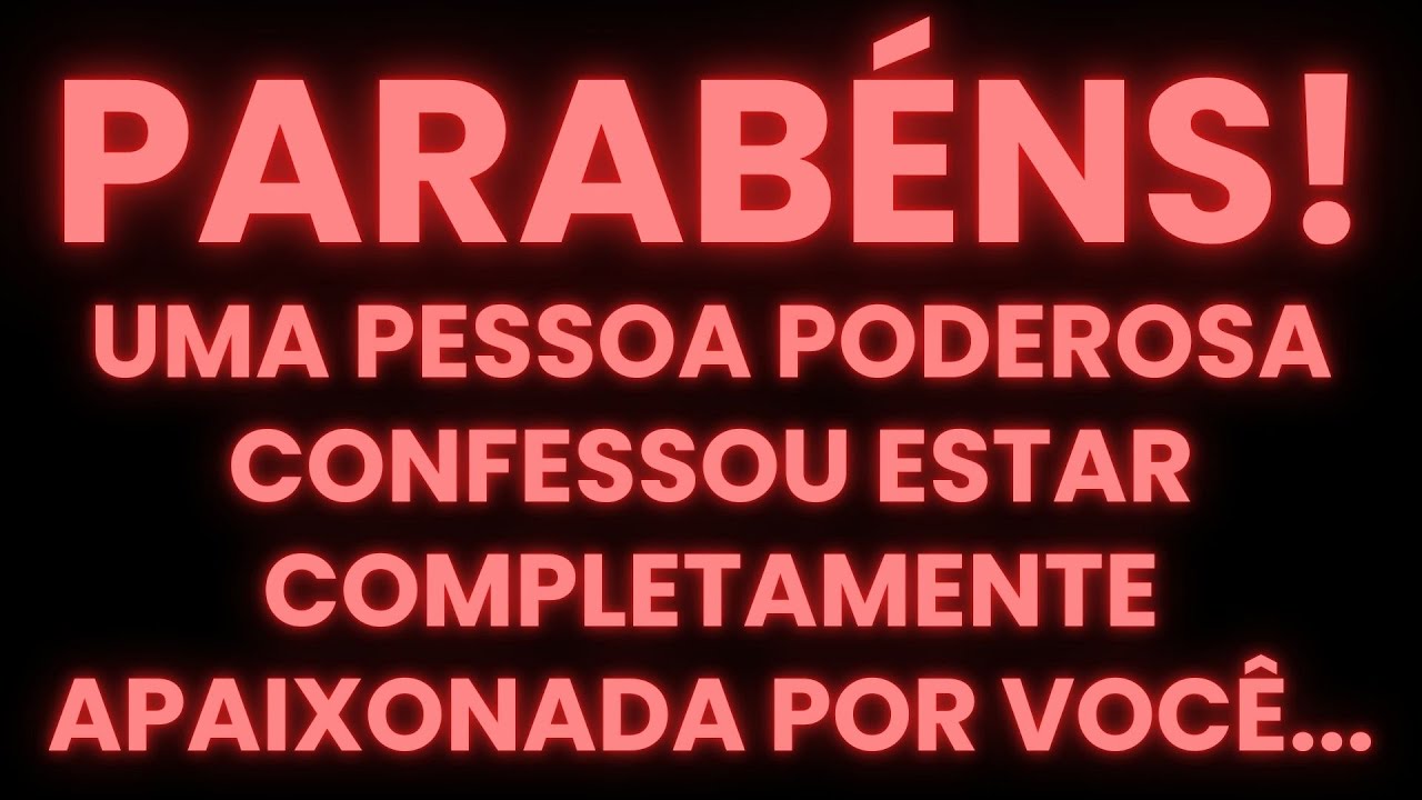 MENSAGEM DOS ANJOS | UMA PESSOA PODEROSA CONFESSOU ESTAR COMPLETAMENTE APAIXONADA POR VOCÊ...