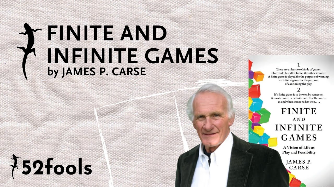 FINITE AND INFINITE GAMES by JAMES P. CARSE || 52Fools