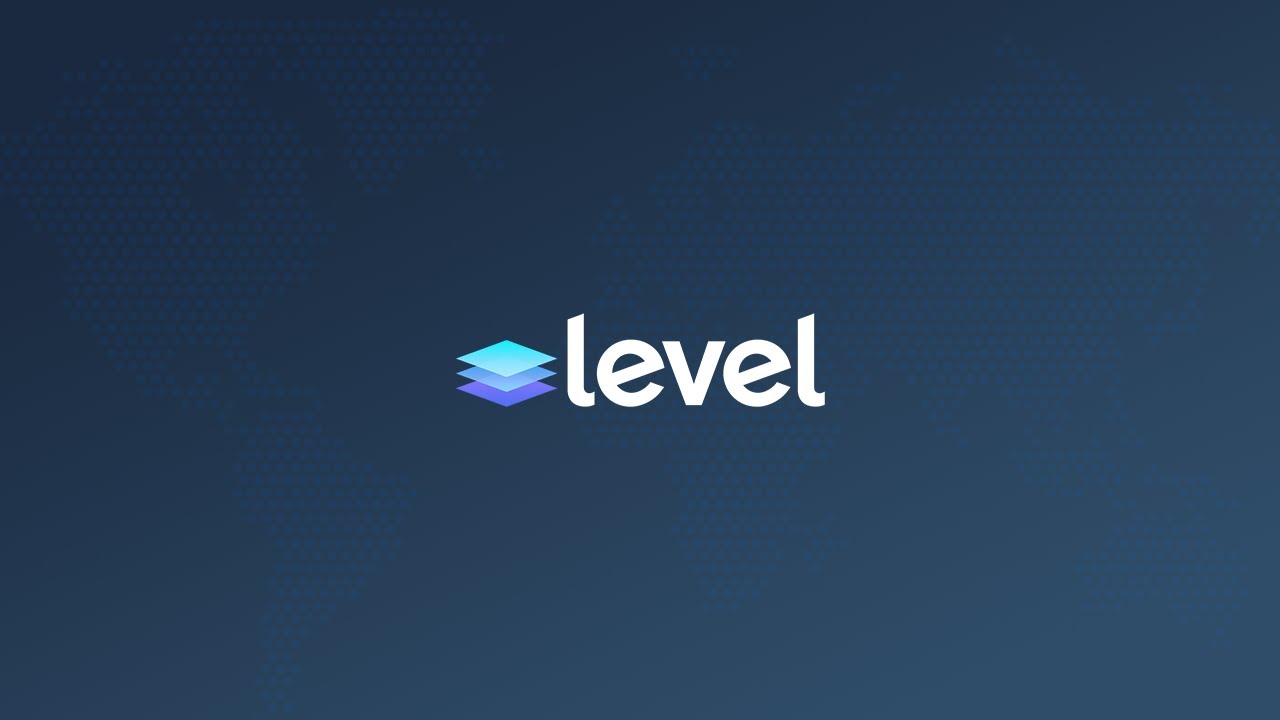 Welcome to Level - Getting Started Guide