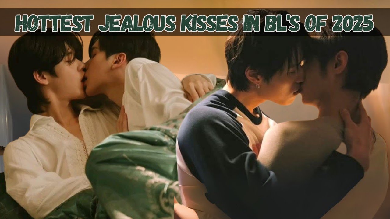 Hottest Jealous Kisses of 2025 | Top Spicy BL Moments Revealed! Unskippqble (Part-1) 