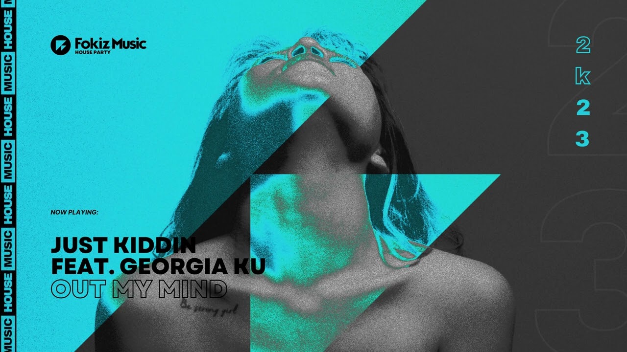 Just Kiddin - Out My Mind (feat. Georgia Ku) (Extended Mix)
