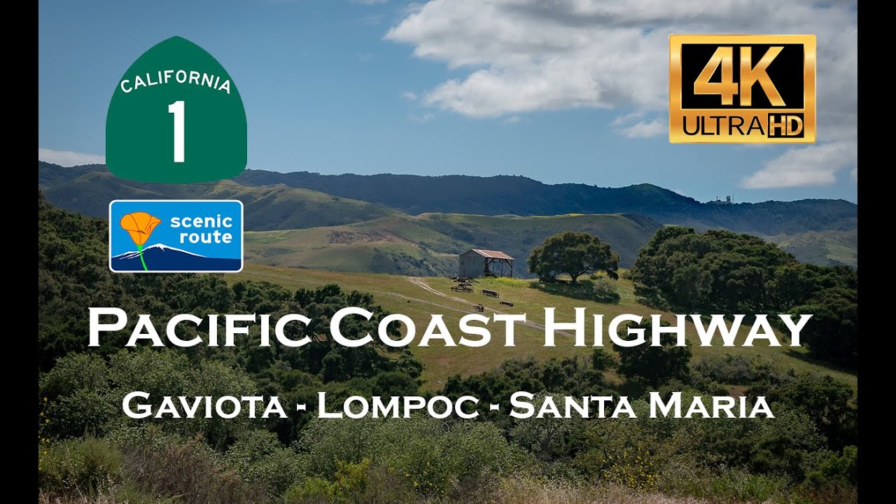 4K HD - Pacific Coast Highway - Gaviota - Lompoc - Santa Maria