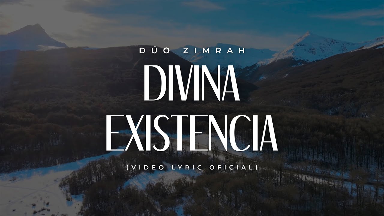 D&uacute;o Zimrah - Divina Existencia (Lyric Video+ Acordes)