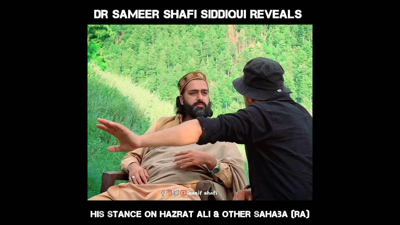 Dr. Sameer Shafi Siddiqui Reveals His Stance On Hazrat Ali And Other Sahaba's (RA).  Find Out. 
