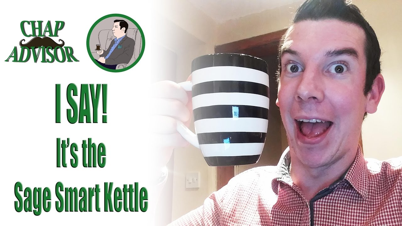 I Say! It's the Sage Smart Kettle...