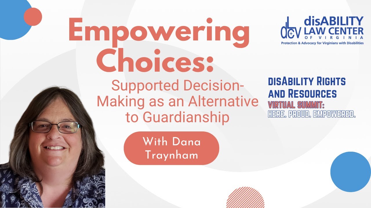Empowering Choices // Supported Decision-Making as an Alternative to Guardianship