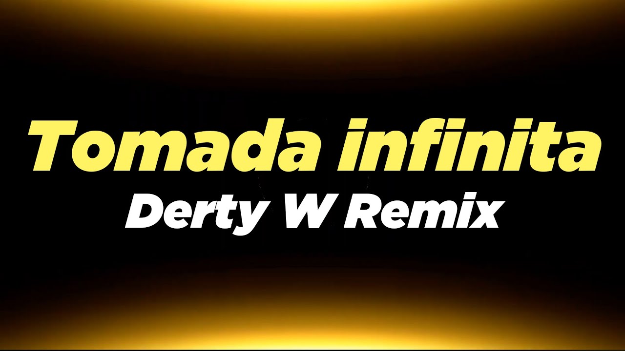 Bass Demente - Tomada infinita (Derty W Remix)
