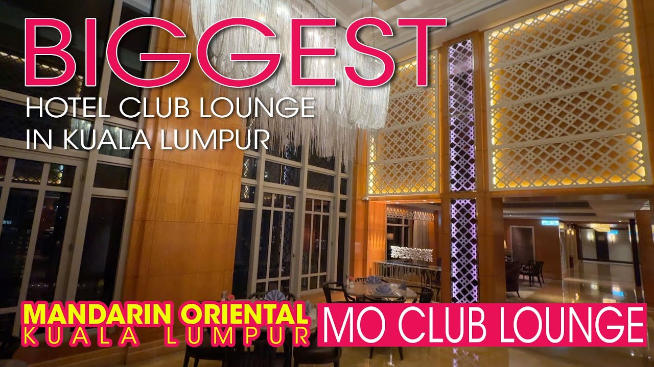 Mandarin Oriental Kuala Lumpur Club Lounge — крупнейший в Куала-Лумпуре