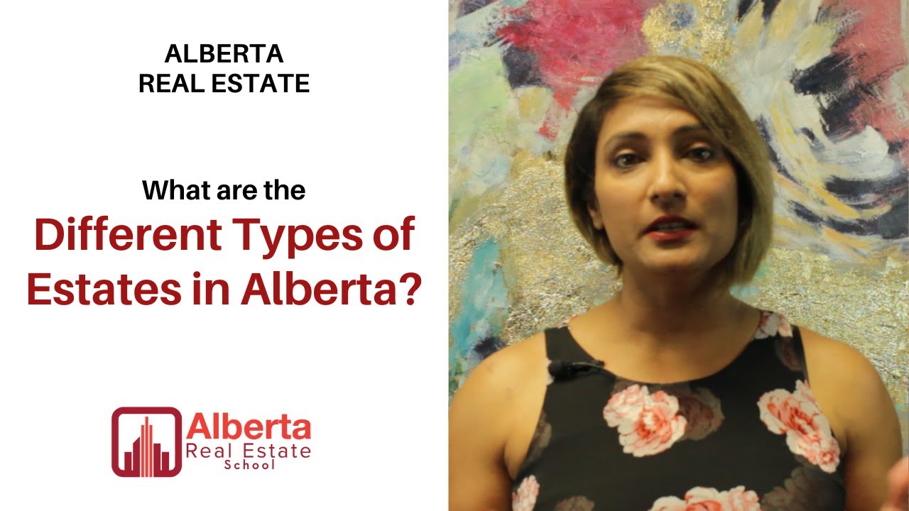 What are the different Types of Estates in Alberta?