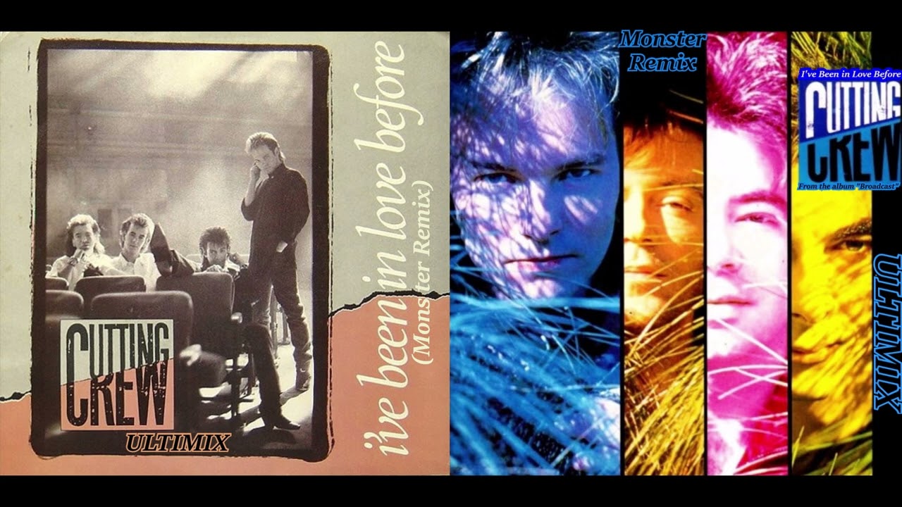 Cutting Crew-I've Been in Love Before (Ultimix) AKA (Monster Remix)from the album