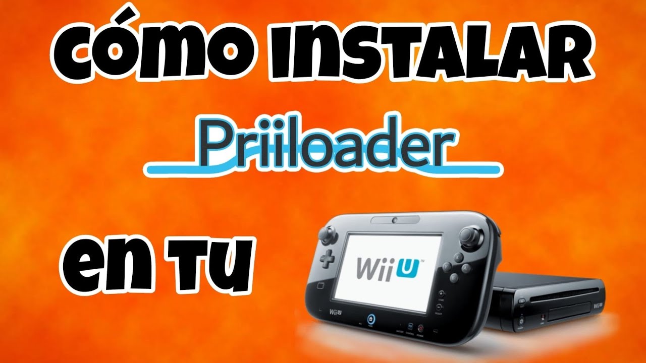Cómo Instalar PRIILOADER En Tu WII U (vWii) | Tutorial En Español