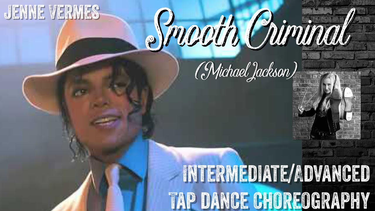 TAP DANCE TUTORIAL - SMOOTH CRIMINAL (Michael Jackson) - Intermediate/Advanced Choreography