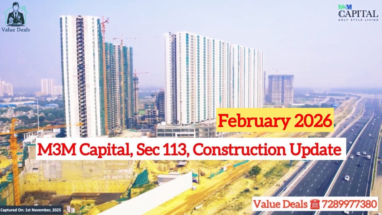 M3M Capital Sec 113, Construction Update as on February 2026, Resale units available ☎️ 7289977380