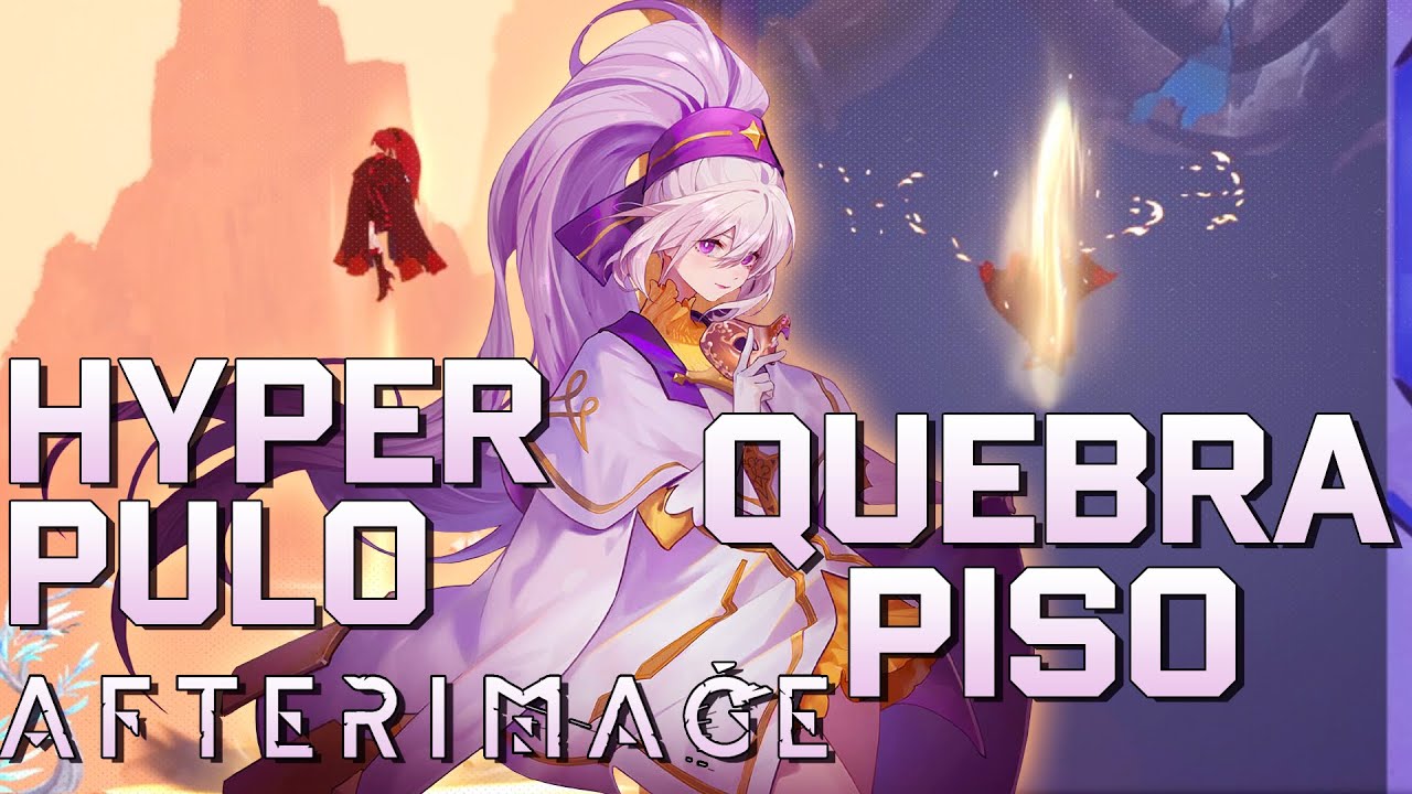 Afterimage Localiza&ccedil;&atilde;o dos Hyper  Pulo e Quebra Piso