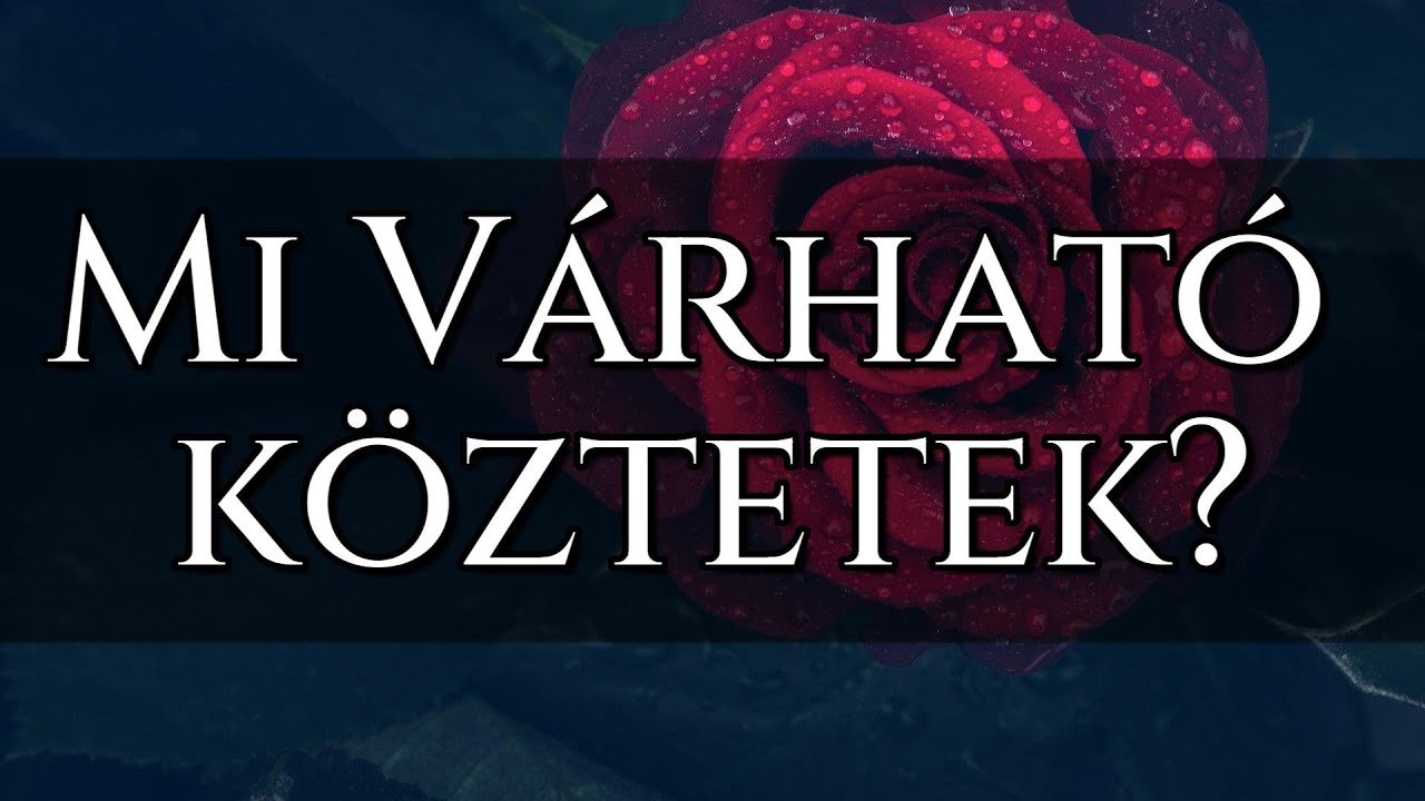 Mi Várható Köztetek? -Válassz Egy Lapot!- [Tarot Kártya]