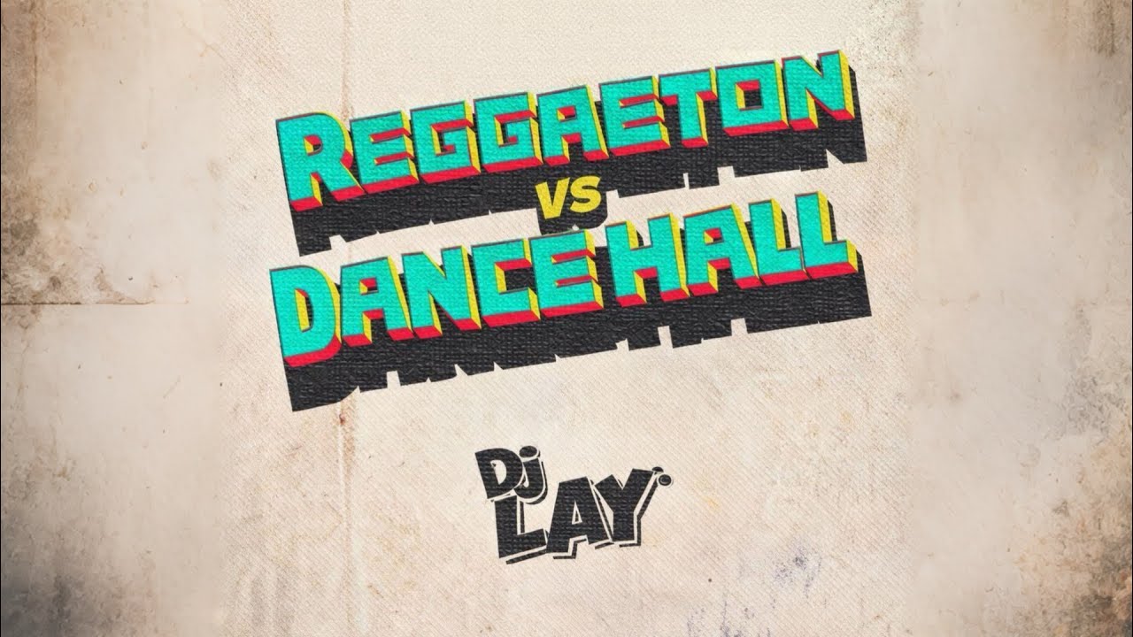 Mix Reggaeton vs DanceHall - 2026 DJ LAY (Cuando no era cantante, Tu vas sin, La Villa, Sanka) 