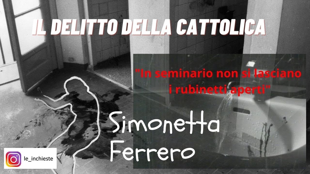 Il Delitto Della Cattolica: Simonetta Ferrero