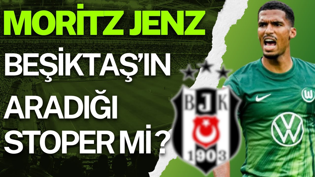 MORITZ JENZ BEŞİKTAŞ’A NE KATAR? DETAYLI ANALİZ #Beşiktaş #Transfer