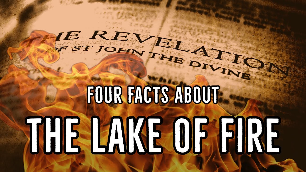 Four Facts about the Lake of Fire