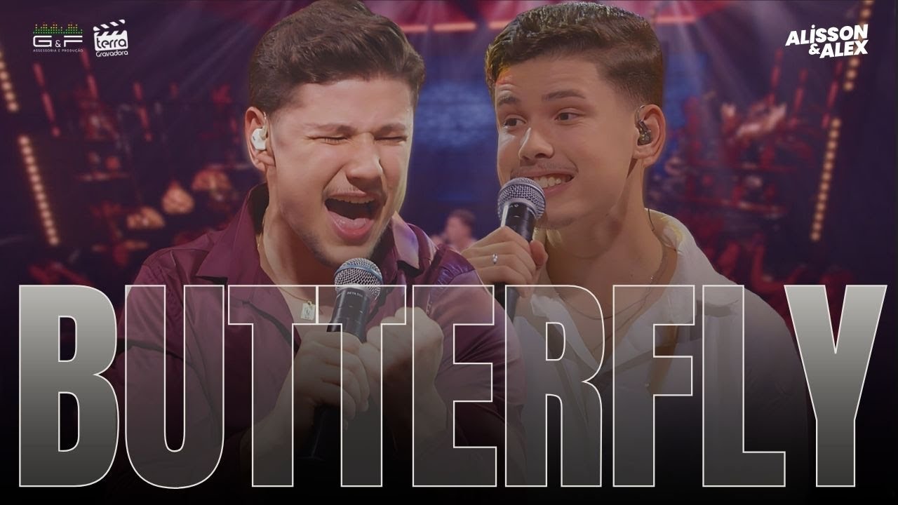 Alisson e Alex - BUTTERFLY (Ao vivo em Goiânia)
