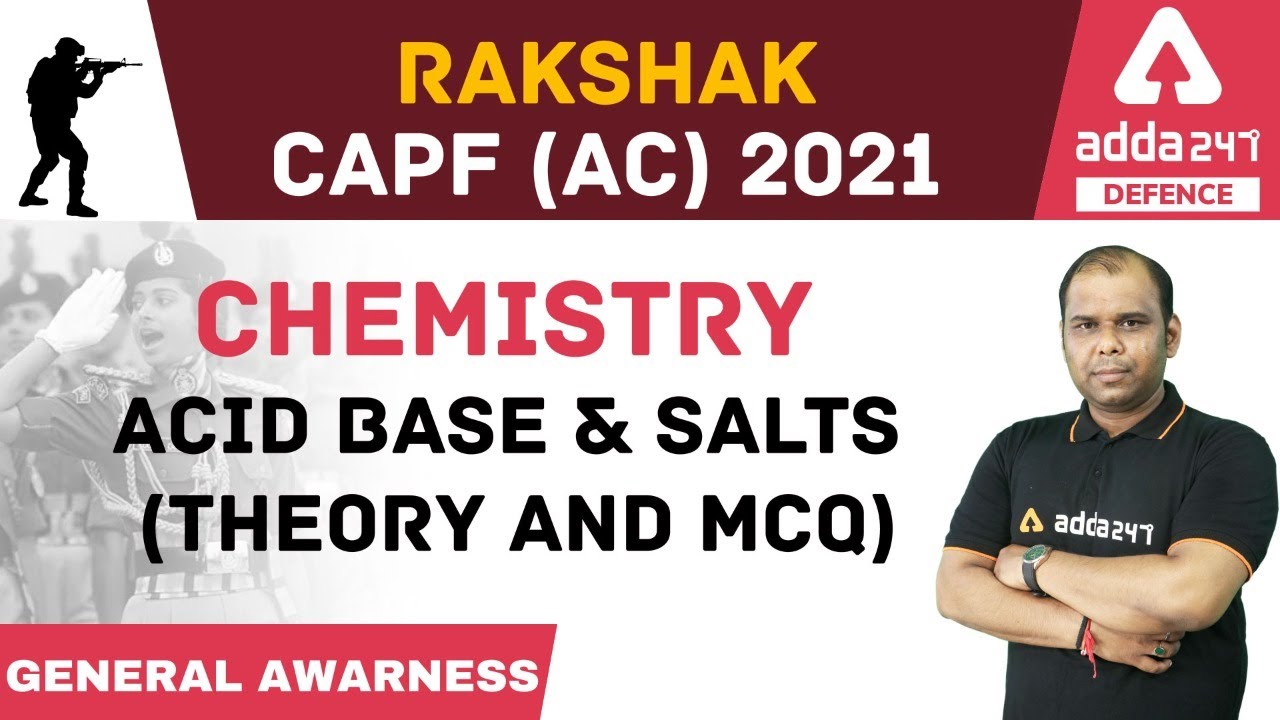 CAPF AC 2021 General Science | Chemistry | Acid Base And Salts Theory And MCQ