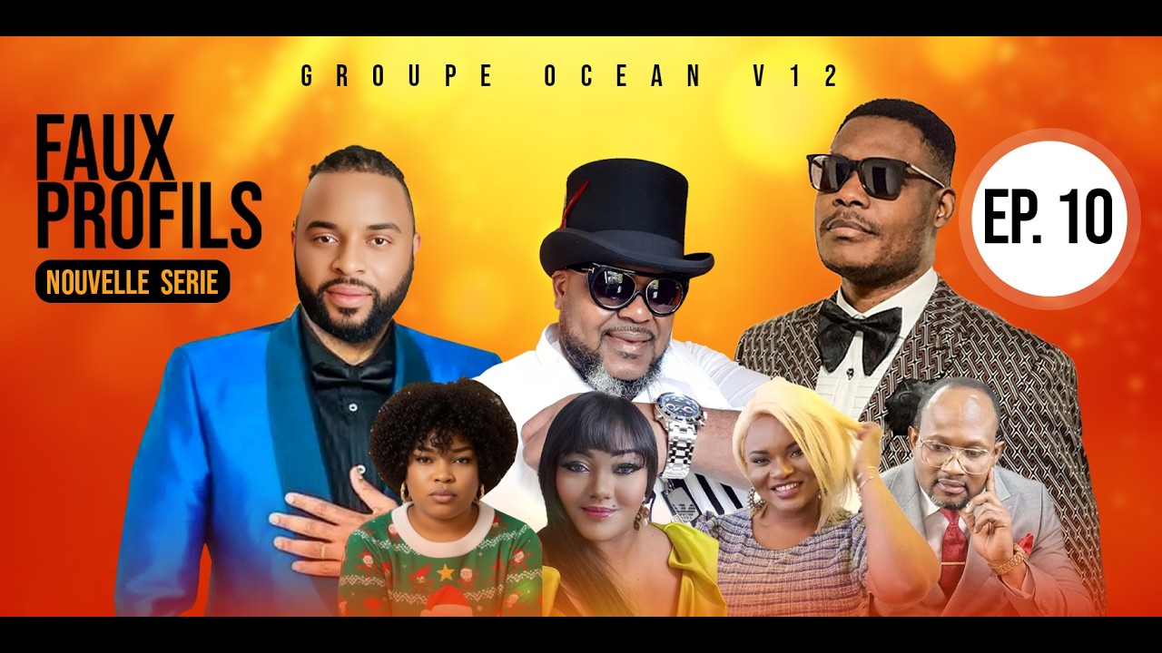 FAUX PROFILS | Partie 10 et FIN | SERIE 2026 | GPE OCEAN V12