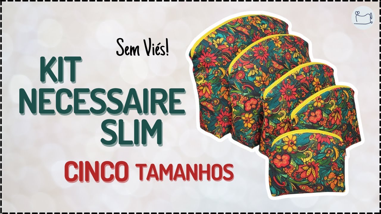 Kit Necessaire Slim | Costura Criativa para Iniciantes