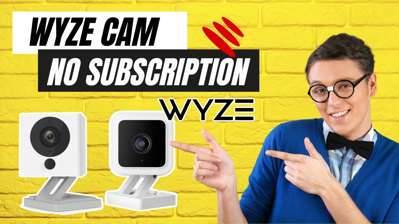 Wyze Cam Without Subscription Plan