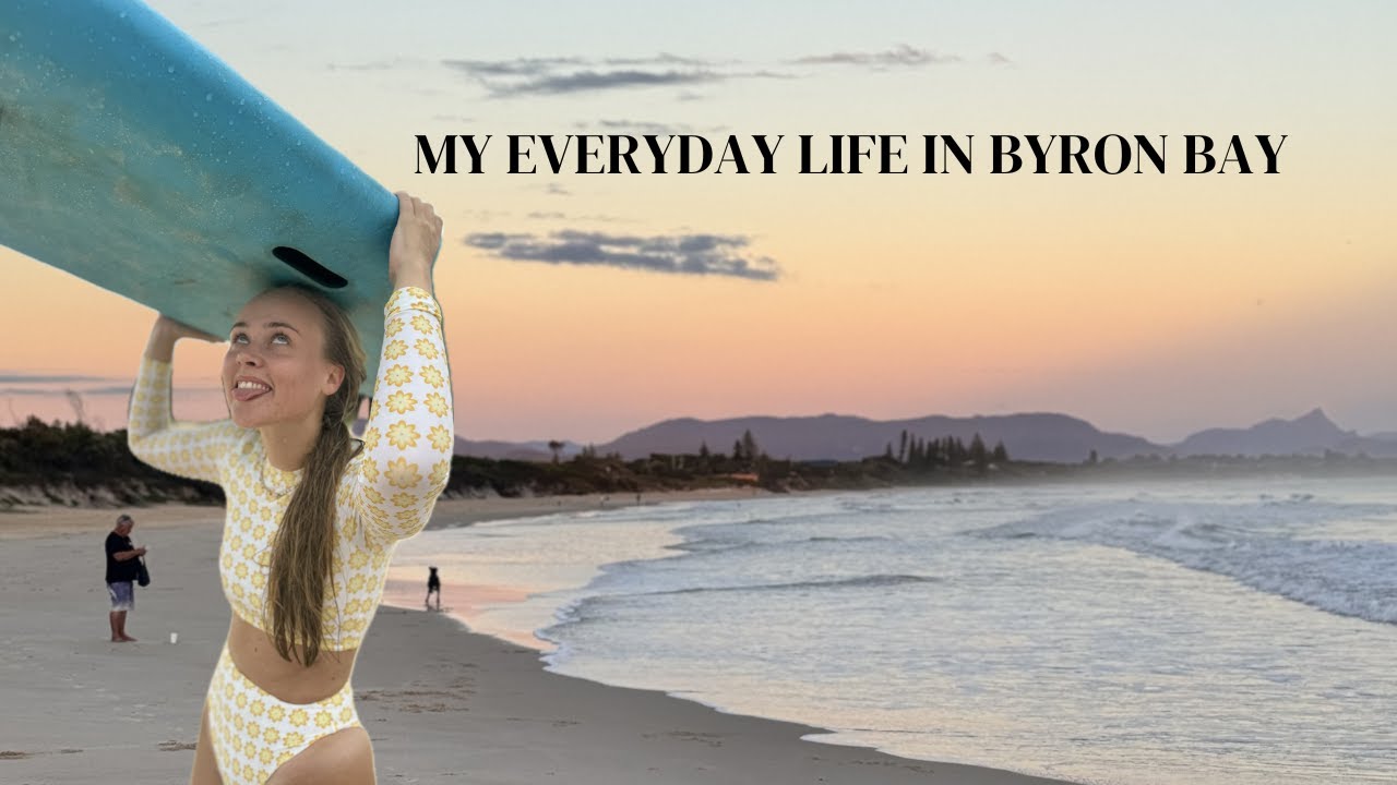 MY EVERYDAY LIFE IN BYRON BAY