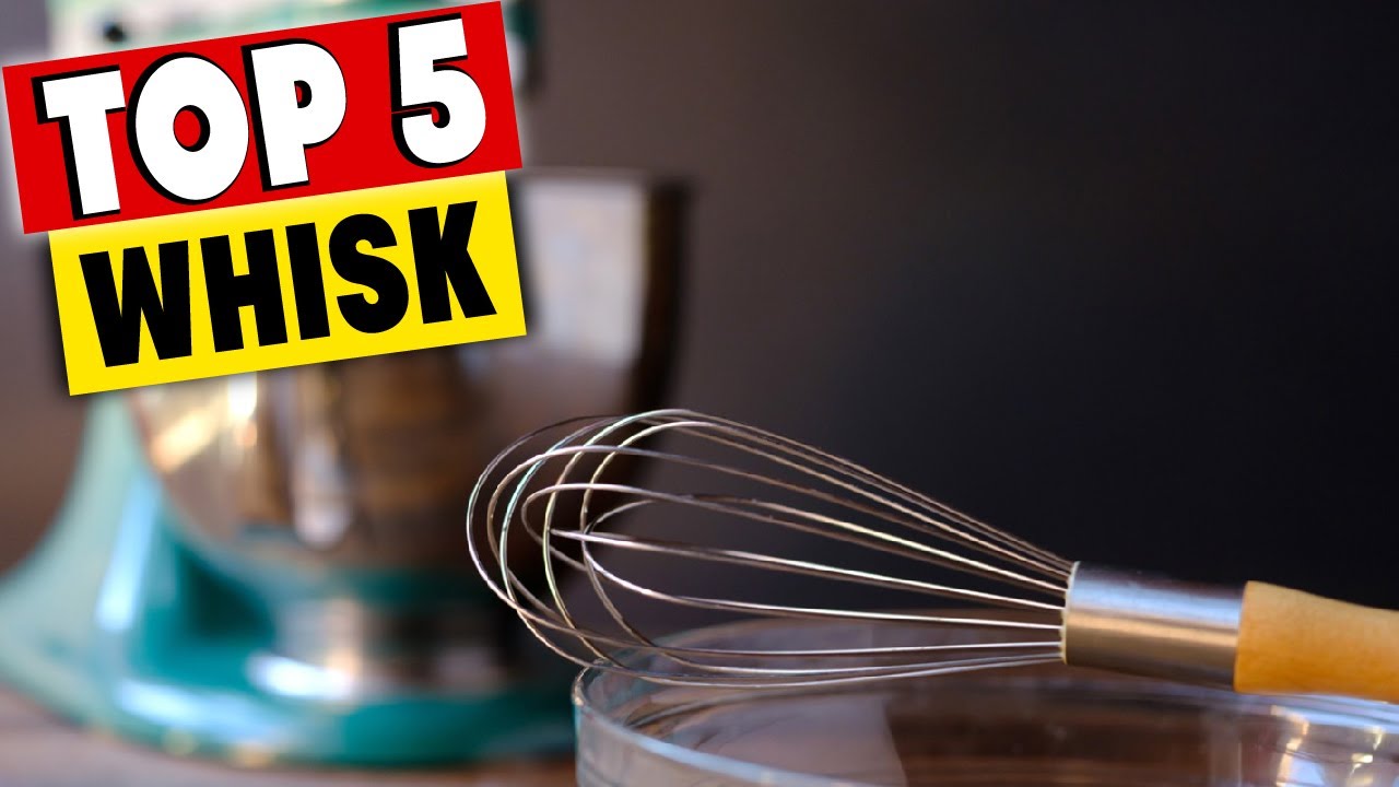 Top 5 Best Whisk In 2020