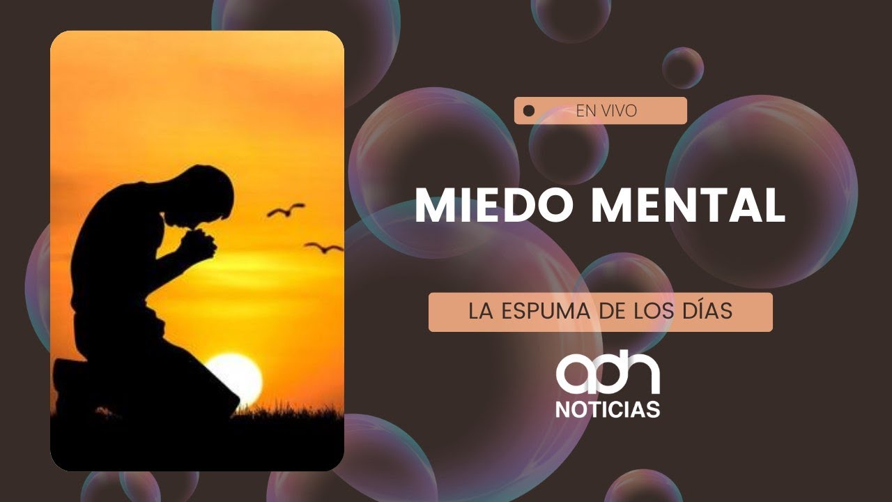Tu mente puede sabotear tu futuro | La espuma de los días #adnnoticiasradio