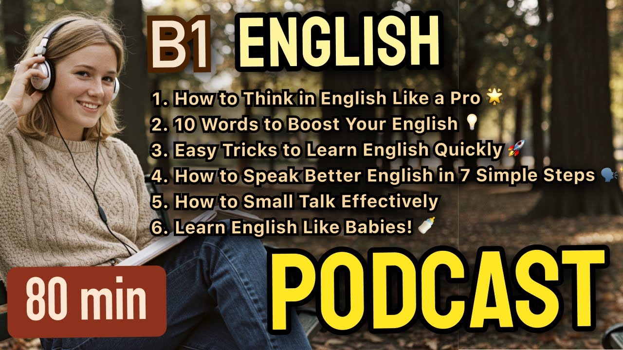 80 min (B1 Level) How to Think and Speak Naturally |  || B1 Level English Podcast for Fluency