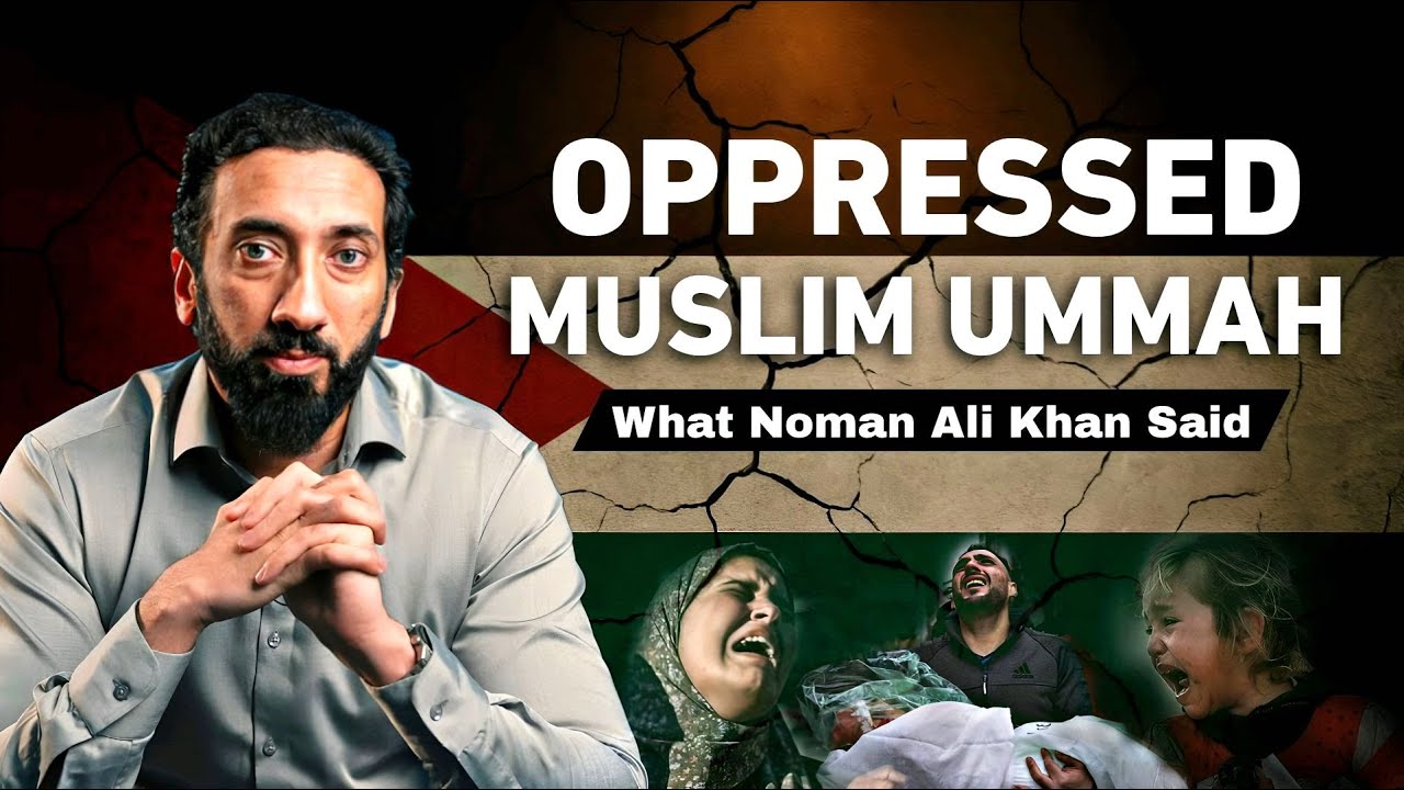 Oppressed Muslim Ummah | Noman Ali Khan's Insight