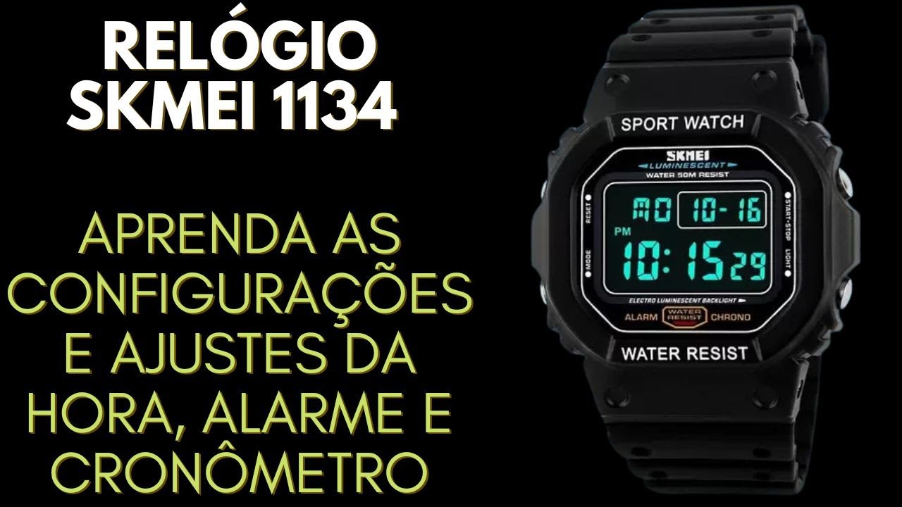 Relogio skmei 1134, configura&ccedil;&otilde;es e ajustes da hora, alarme e cronometro