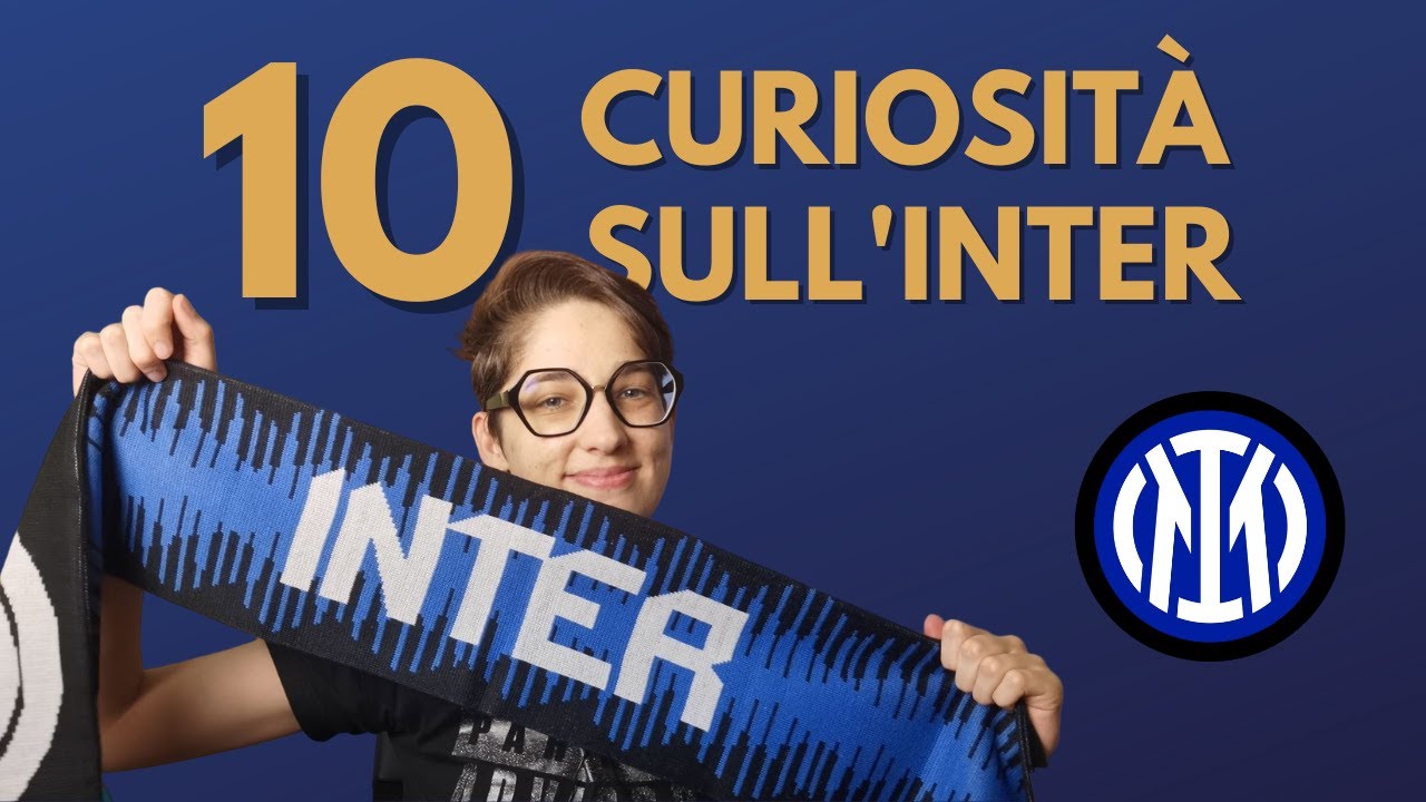 10 CURIOSIT&Agrave; SULL'INTER CHE NON CONOSCI