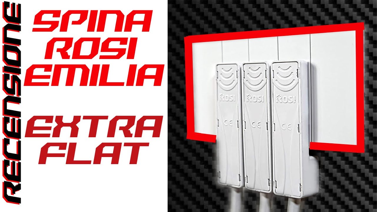 Basta con le SPINE ingombranti... RECENSIONE spina ITALIANA  salvaspazio ROSI Emilia Extra Flat
