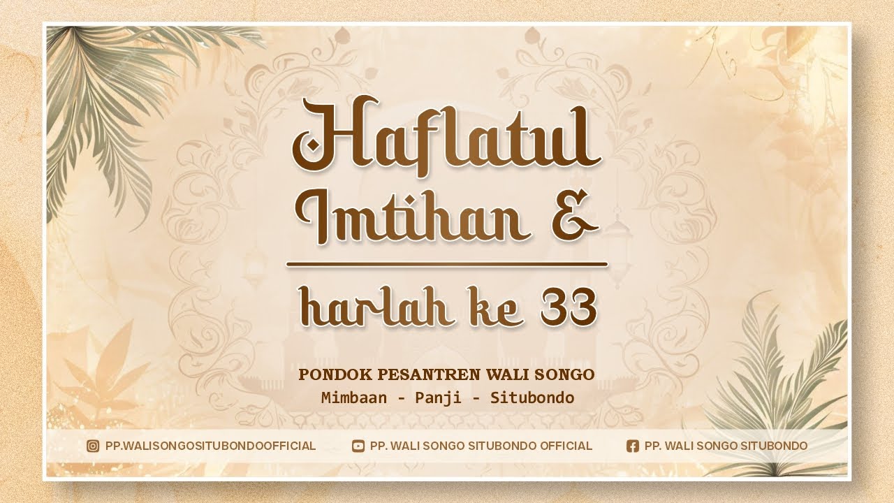 🔴 LIVE | HAFLATUL IMTIHAN & HARLAH KE - 33 | PONDOK PESANTREN WALI SONGO SITUBONDO (23/02/2025)